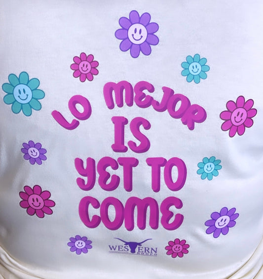 Tshirt Lo mejor is yet to come